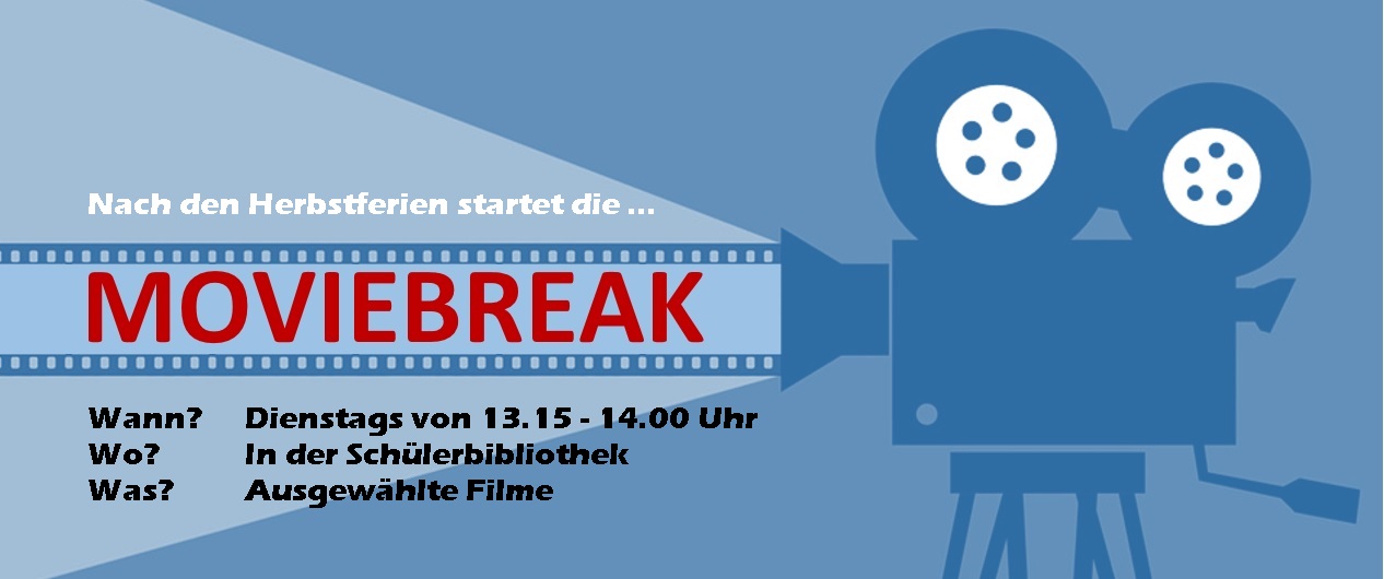 Die Schülerbibliothek präsentiert die &quot;Moviebreak&quot;